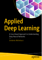 Applied_Deep_Learning_A_Case_Based_Approach_to_Understanding_Deep.pdf